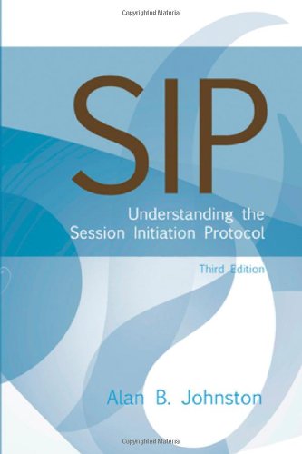 SIP: Understanding the Session Initiation Protocol (Artech House Telecommunications Library)