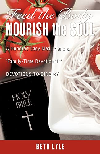 Feed the Body - Nourish the Soul - Click to Buy