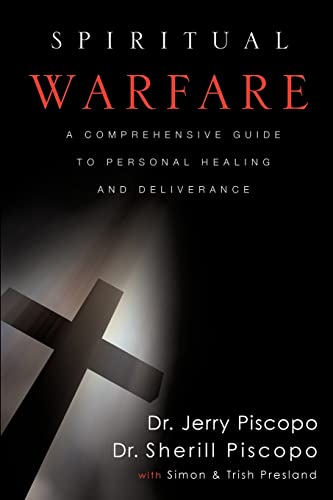 Spiritual Warfare: A Comprehensive Guide to Personal Healing and Deliverance - Click to Buy