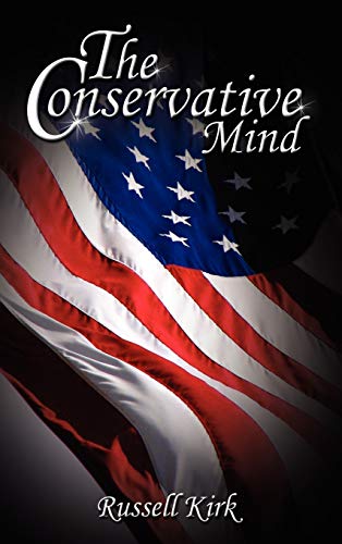 The Conservative Mind: From Burke to Eliot - Click to Buy