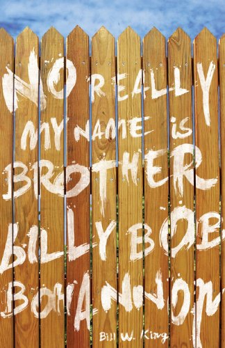No Really My Name Is Brother Billy Bob Bohannon