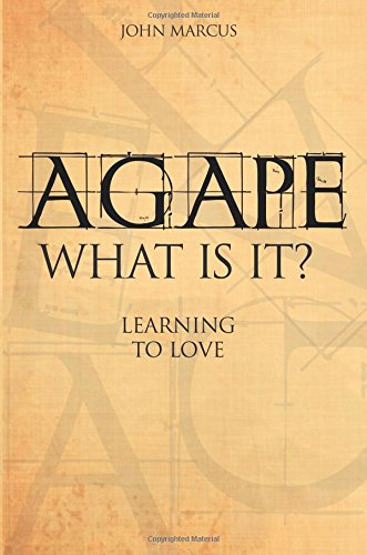 Agape: What is It? - Click to Buy
