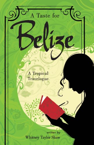 A Taste for Belize - Click to Buy