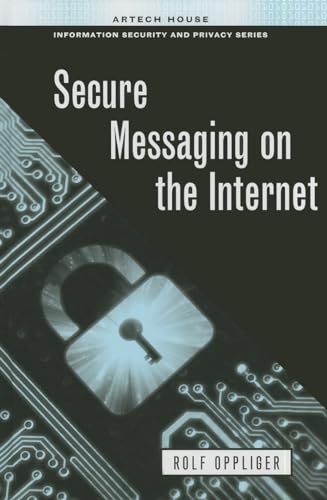 Secure Messaging on the Internet (Artech House Information Security and Privacy) - Click to Buy