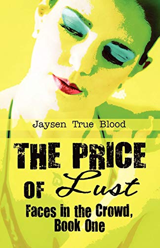The Price of Lust (Faces in the Crowd) - Click to Buy