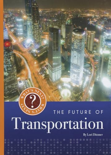 The Future of Transportation (What's Next?) - Click to Buy