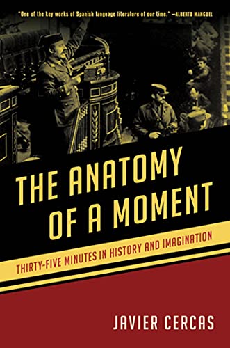 The Anatomy of a Moment: Thirty-Five Minutes in History and Imagination - Click to Buy