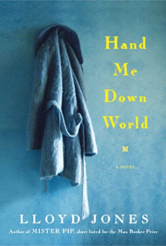 Hand Me Down World: A Novel - Click to Buy