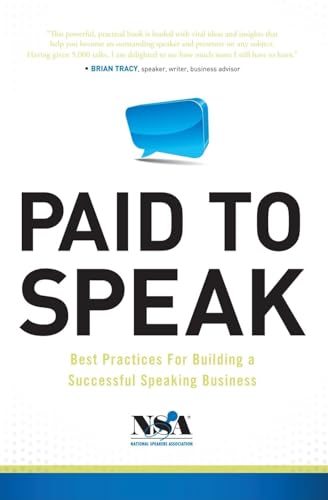 Paid To Speak: Best Practices For Building A Successful Speaking Business