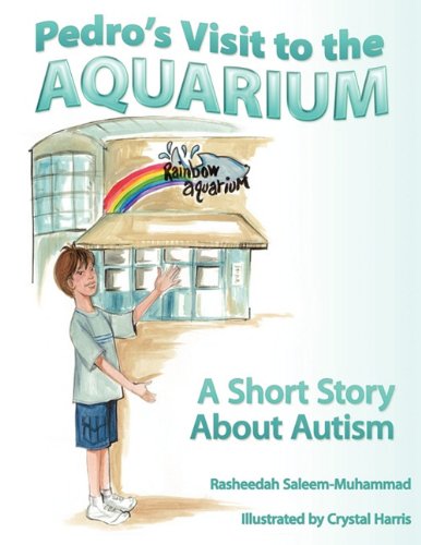 Pedro's Visit to the Aquarium: A Short Story about Autism - Click to Buy