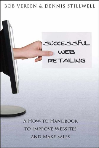 Successful Web Retailing: A How-To Handbook to Improve Websites and Make Sales - Click to Buy