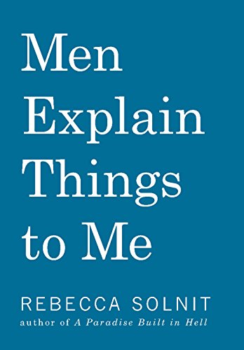 Men Explain Things To Me Updated Edition - Click to Buy