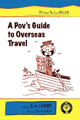 A Pov's Guide to Overseas Travel - Click to Buy