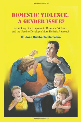 Domestic Violence: A Gender Issue?: Rethinking Our Response to Domestic Violence and the Need to Develop a More Holistic Approach - Click to Buy