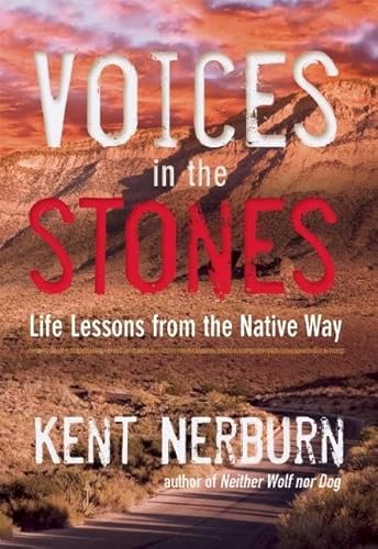 Voices in the Stones: Life Lessons from the Native Way - Click to Buy
