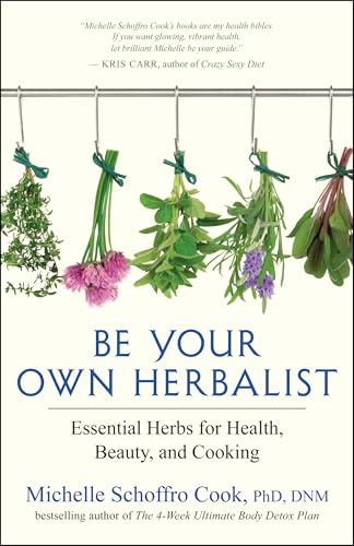 Be Your Own Herbalist: Essential Herbs for Health, Beauty, and Cooking - Click to Buy