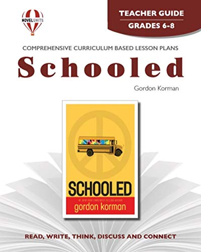 Schooled - Teacher Guide by Novel Units, Inc.