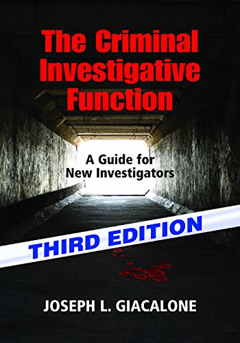 The Criminal Investigative Function - 3rd Edition: A Guide for New Investigators - Click to Buy