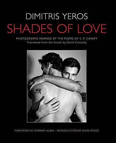 Shades of Love: Photographs Inspired by the Poems of C. P. Cavafy - Click to Buy