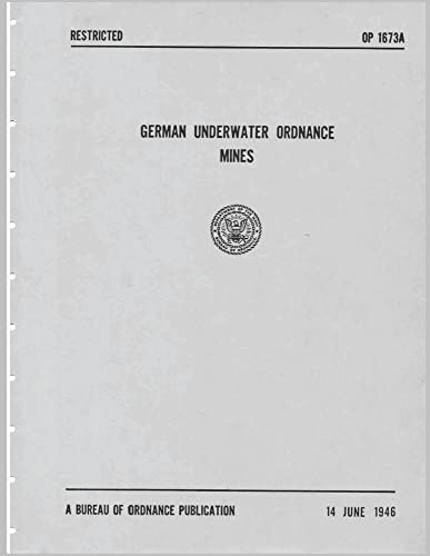 German Underwater Ordnance Mines (Kriegsmarine Technical Studies) - Click to Buy
