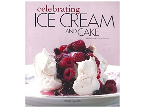 Celebrating Ice Cream and Cake (Celebrating Cookbooks) - Click to Buy