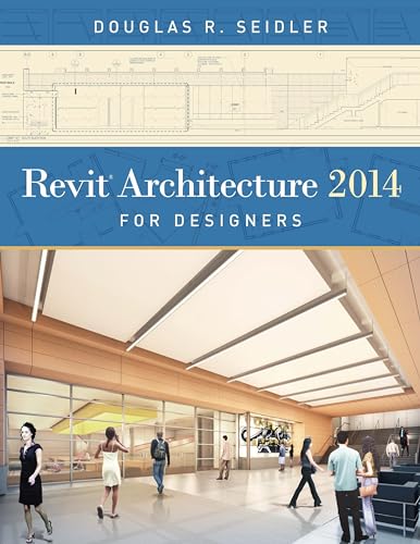 Revit Architecture 2014 for Designers