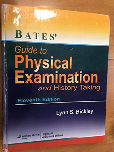 Bates' Guide to Physical Examination and History-Taking - Eleventh Edition - Click to Buy