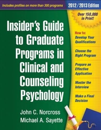 Insider's Guide to Graduate Programs in Clinical and Counseling Psychology 2012/2013 - Click to Buy