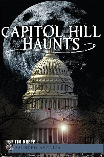 Capitol Hill Haunts - Click to Buy