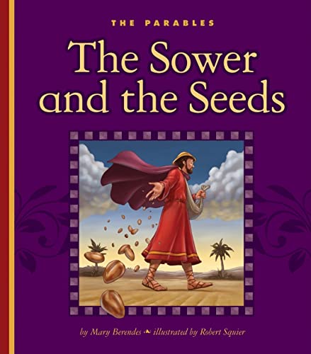 The Sower and the Seeds: Matthew 13:1-23 - Click to Buy