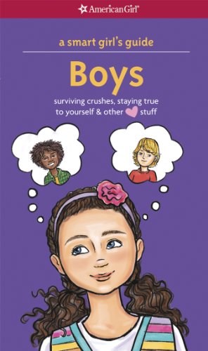 A Smart Girl's Guide: Boys (Revised): Surviving Crushes, Staying True to Yourself, and other [love] Stuff (Smart Girl's Guides) - Click to Buy