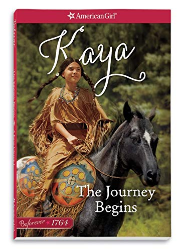 The Journey Begins: A Kaya Classic Volume 1 (American Girl Beforever Classic, Band 1) - Click to Buy
