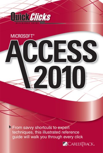 QuickClicks Reference Guide: Microsoft Access 2010 - Click to Buy