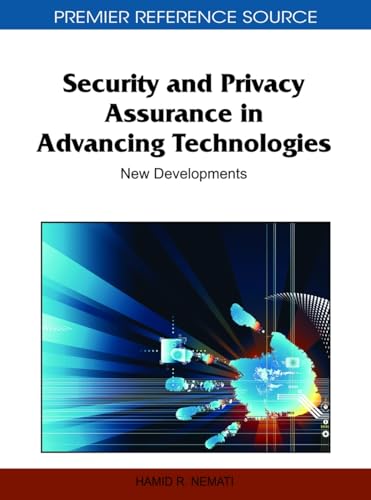 Security and Privacy Assurance in Advancing Technologies: New Developments (Premier Reference Source) - Click to Buy