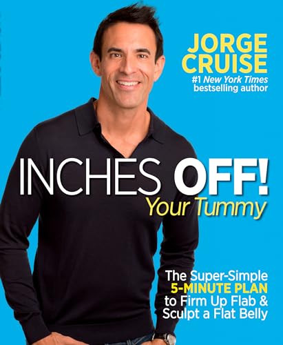 Inches Off! Your Tummy: The Super-Simple 5-Minute Plan to Firm Up Flab & Sculpt a Flat Belly - Click to Buy