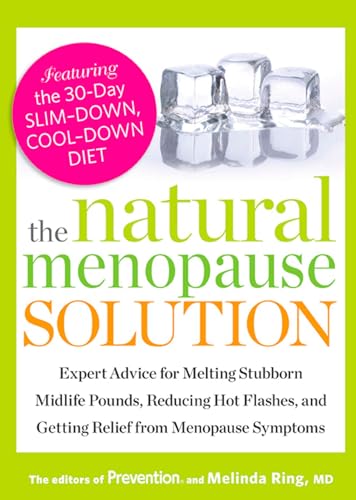 The Natural Menopause Solution: Expert Advice for Melting Stubborn Midlife Pounds, Reducing Hot Flashes, and Getting Relief from Menopause Symptoms - Click to Buy