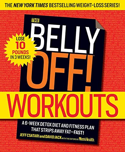 The Belly Off! Workouts: A 6-Week Detox Diet and Fitness Plan That Strips Away Fat--Fast! - Click to Buy