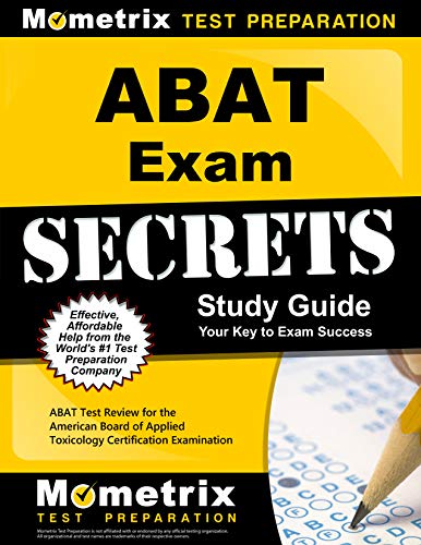 ABAT Exam Secrets Study Guide: ABAT Test Review for the American Board of Applied Toxicology Certification Examination - Click to Buy