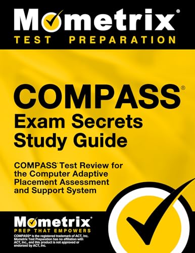 COMPASS Exam Secrets Study Guide: COMPASS Test Review for the Computer Adaptive Placement Assessment and Support System - Click to Buy