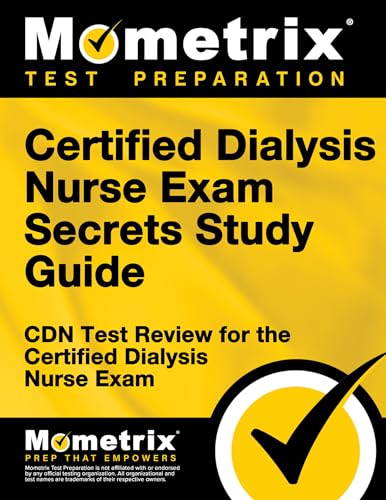 Certified Dialysis Nurse Exam Secrets Study Guide: CDN Test Review for the Certified Dialysis Nurse Exam - Click to Buy