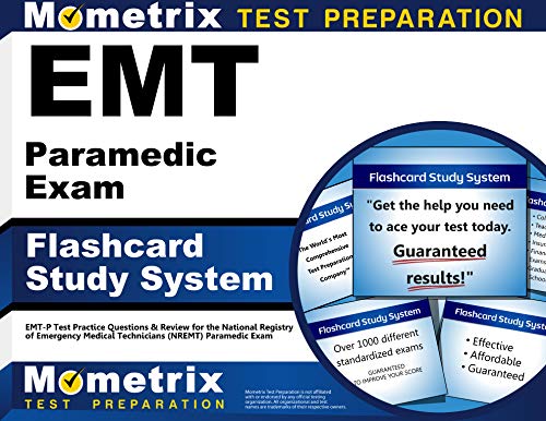 EMT Paramedic Exam Flashcard Study System: EMT-P Test Practice Questions & Review for the National Registry of Emergency Medical Technicians (NREMT) Paramedic Exam (Cards)