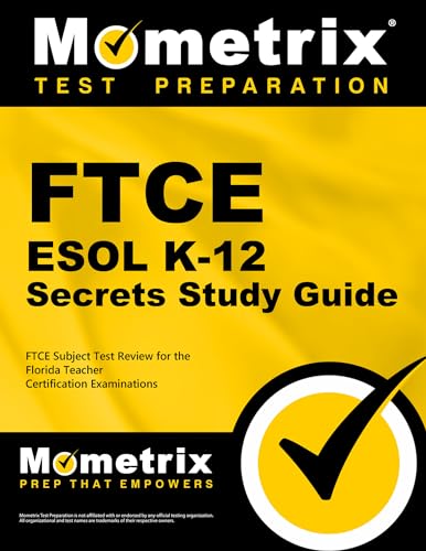 FTCE ESOL K-12 Secrets Study Guide: FTCE Subject Test Review for the Florida Teacher Certification Examinations - Click to Buy