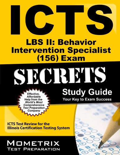 Icts Lbs Ii: Behavior Intervention Specialist 156 Exam Secrets Study Guide: Icts Test Review for the Illinois Certification Testing System - Click to Buy