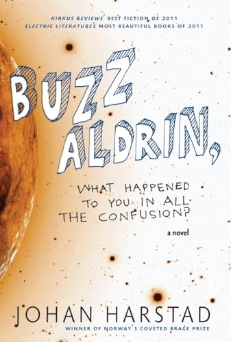 Buzz Aldrin, What Happened to You in All the Confusion?: A Novel - Click to Buy