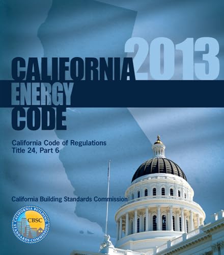 2013 California Energy Code, Title 24 Part 6 - Click to Buy