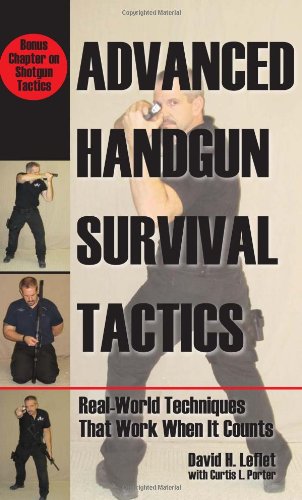 Advanced Handgun Survival Tactics: Real-World Techniques that Work When it Counts - Click to Buy