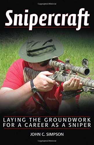 Snipercraft: Laying the Groundwork for a Career As a Sniper - Click to Buy