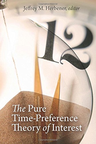 The Pure Time-Preference Theory of Interest - Click to Buy