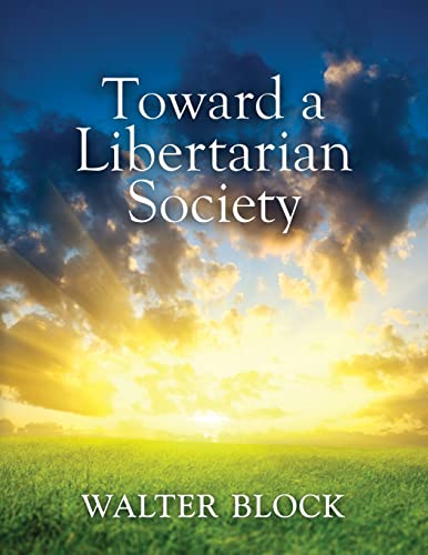 Toward a Libertarian Society - Click to Buy