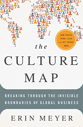 The Culture Map: Breaking Through the Invisible Boundaries of Global Business - Click to Buy
